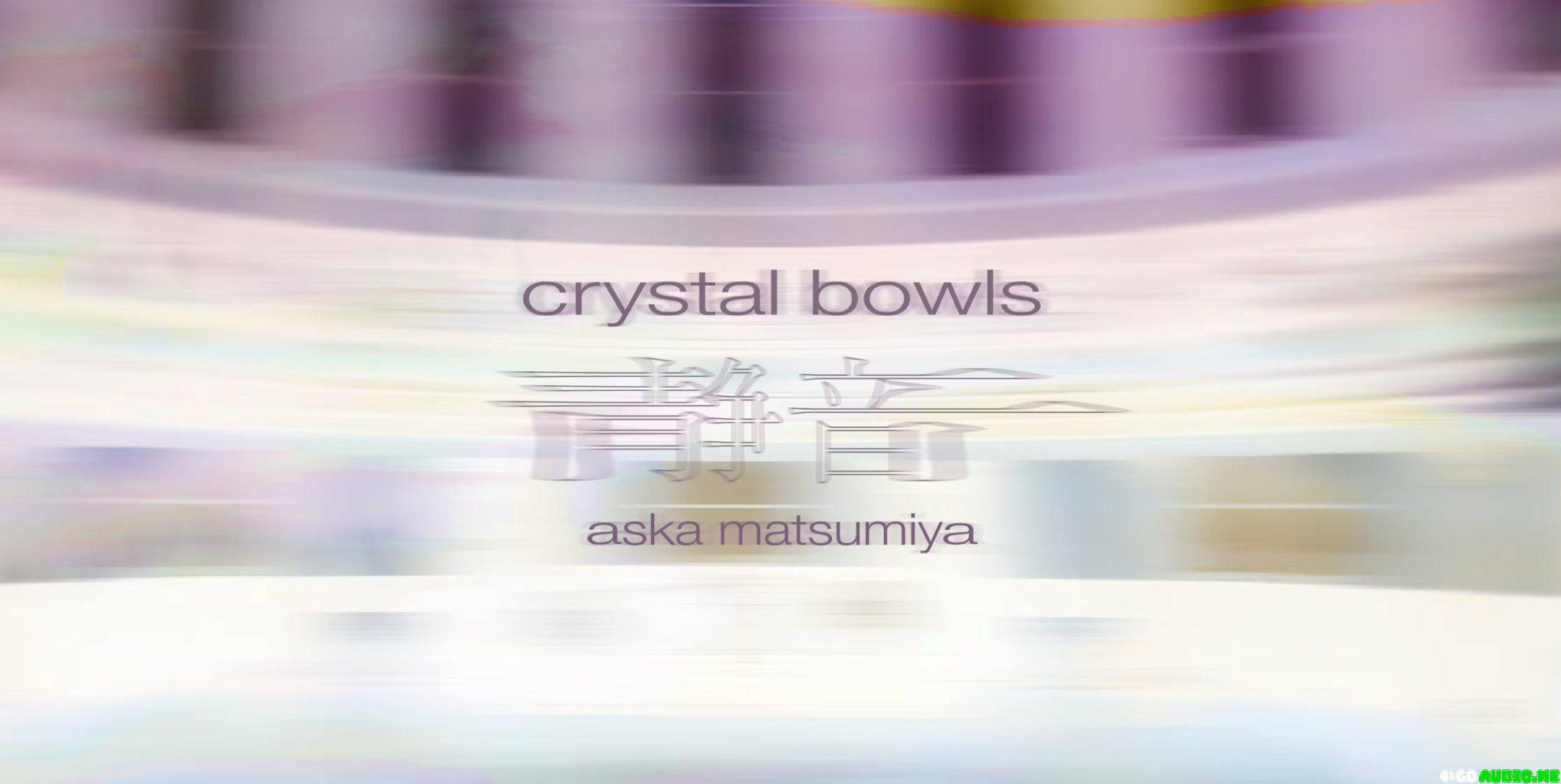 喷火冥想音乐制作音源 Spitfire Audio Aska Matsumiya – Crystal Bowls KONTAKT【】