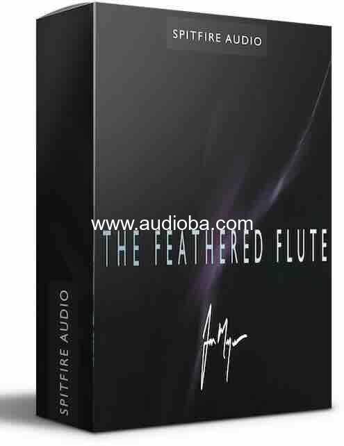 喷火长笛音源 康泰克音色库 Spitfire Audio Jon Meyer The Feathered Flute KONTAKT【】