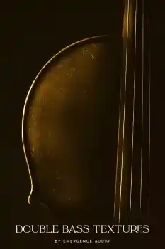 大提琴康泰克音源库 Emergence Audio Double Bass Textures v2.0 KONTAKT【】