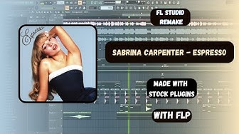欧美水果编曲工程 Sabrina Carpenter – Espresso Flp By Stock User【】